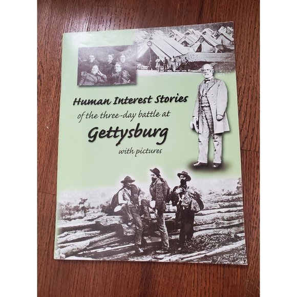 Other Human Interest Stories Of The Threeday Battle At Gettysburg